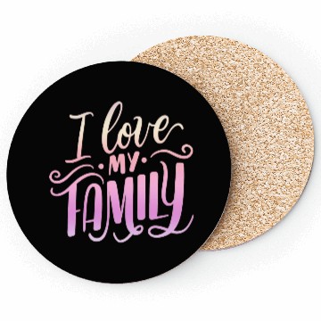 Discover I Love My Family Coasters