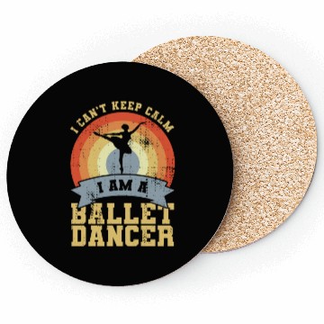 Discover I Am A Ballet Dancer Coasters