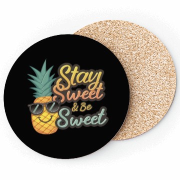Discover "Cheerful Pineapple: Stay Sweet & Be Sweet" Coasters