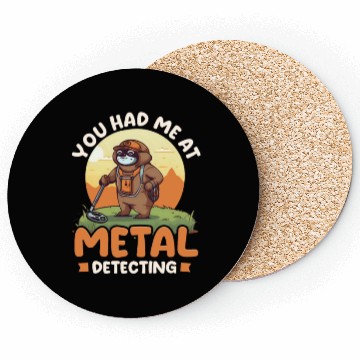 Discover Metal Detecting You Had Me At Detecting Sloth Coasters