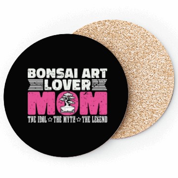 Discover Bonsai Art Lover Mom The Idol The Bonsai Artist Coasters