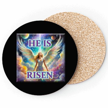 Discover Angelic Joy and Supernatural Elation, HE IS RISEN! Coasters