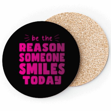 Discover Be the Reason Someone Smiles Today Kindness Coasters
