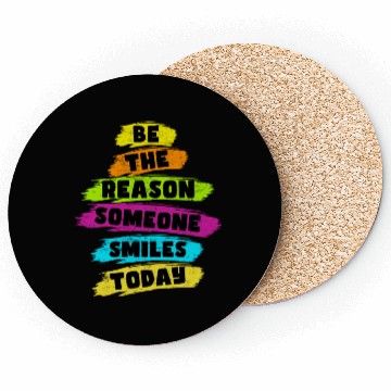 Discover Be the Reason Someone Smiles Today Kindness Coasters
