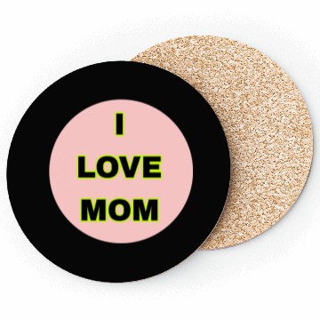 Discover I LOVE MOM Coasters