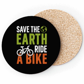 Discover Save The Earth Ride A Bike Coasters