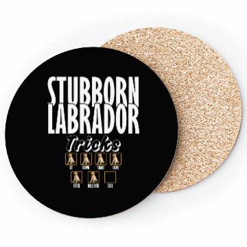Discover Labrador STUBBORN LABRADOR Retriever Dogs Coasters