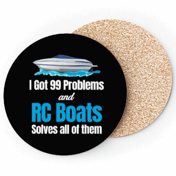 Discover I Got 99 Problems And RC Boat Solves Them All Coasters