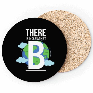 Discover there is no planet b Coasters