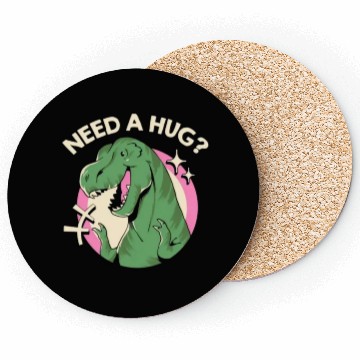 Discover Need a hug, funny hugging dinosaur Coasters