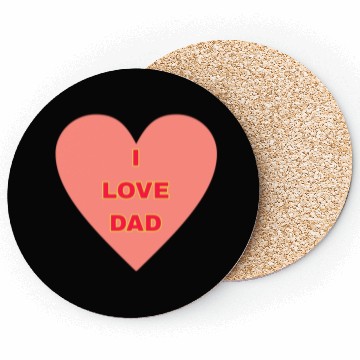 Discover I LOVE DAD FAMILY MEMBERS Coasters