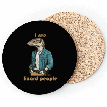 Discover I see lizard people Coasters