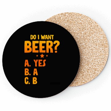 Discover Do I Want Beer, A Yes 2 Coasters