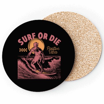 Discover Surf Or Die Positive Vibes Coasters