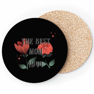 Discover The Best Mom Since 1944 Coasters
