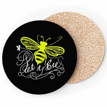 Discover Leave Bee - "Let It Bee" Coasters