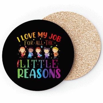 Discover I Love My Job For All The Little Reasons Teaching Coasters