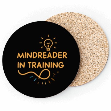 Discover Mindreader in training, psycho students Coasters