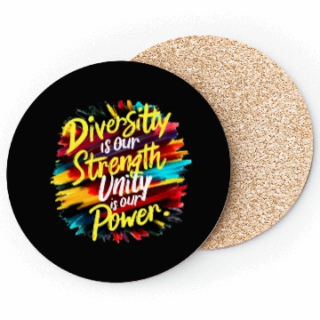 Discover Diversity is our strength Unity is our Power Coasters