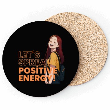 Discover Let's spread positive energy! Coasters