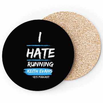 Discover Keith Evans "I Hate Running" Coasters