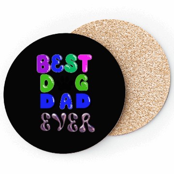 Discover Best dog dad ever Coasters