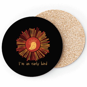 Discover I'm an early bird Coasters