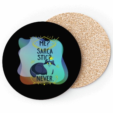 Discover Me? Sarcastic? Never Cat Using Crown Princess Coasters