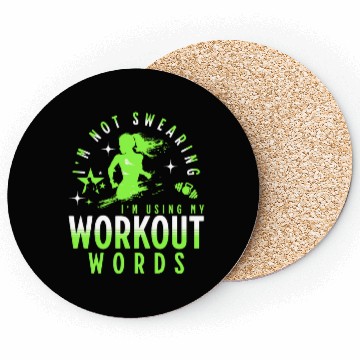 Discover I'm Not Swearing I'm Using My Workout Words Coasters