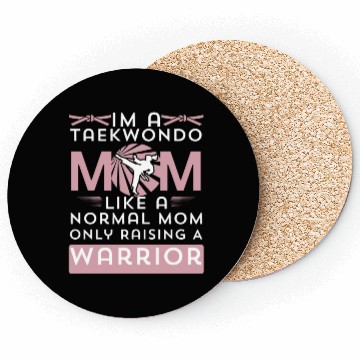 Discover Taekwondo Mom Like A Normal Mom Raising warrior Coasters