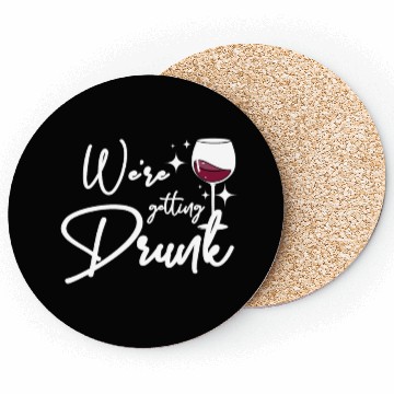 Discover For the Bride, Team We're getting drunk Coasters