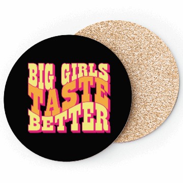 Discover Big Girls Taste Better Chubby Thick Girls Curvy Coasters