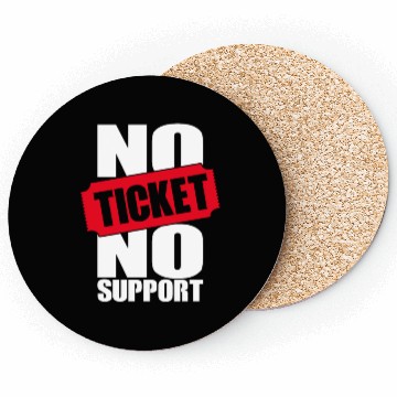 Discover No Ticket No Support Work Job IT Admin Coasters