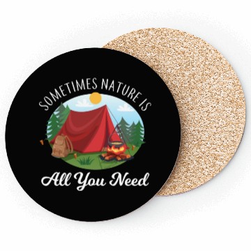Discover Camping sometime nature is Coasters