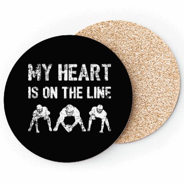 Discover My Heart Is On The Line - Football Lineman I Coasters