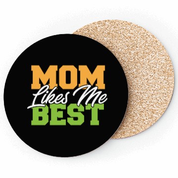Discover Mom Likes Me Best Mommy's Favorite Child Funny Coasters