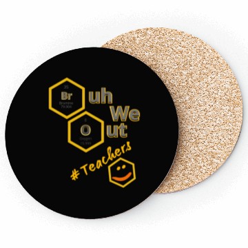 Discover Bruh We Out # Teachers Coasters