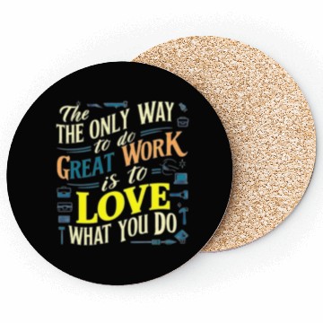 Discover I love my work t'Coasters
