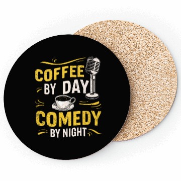 Discover Coffee By Day Comedy By Night Comedian Coasters