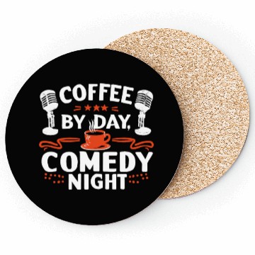 Discover Coffee By Day Comedy By Night Comedian Coasters