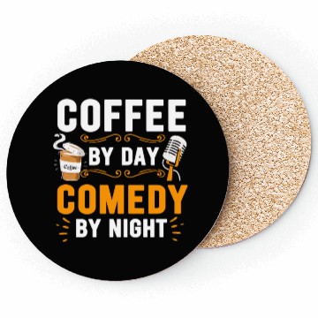 Discover Coffee By Day Comedy By Night Comedian Coasters