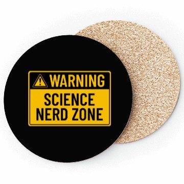Discover Warning: Science Nerd Zone Coasters