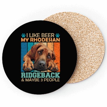 Discover Ridgeback Owner LIKE BEER RHODESIAN RIDGEBACK Coasters