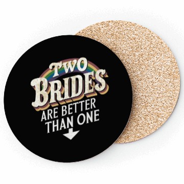 Discover Two Brides Are Better Than One Lesbian Wedding Coasters