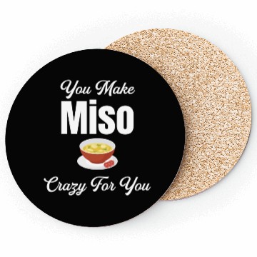 Discover You Make Miso Crazy For You Chinese Cuisine Coasters