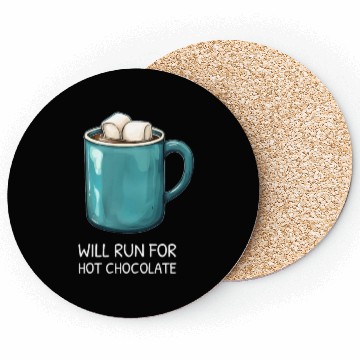 Discover I will Run For Hot Chocolate - Chocolate Lover Coasters