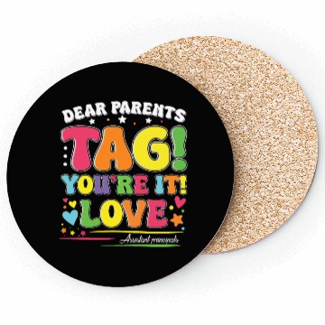 Discover Dear Parents Tag You're It Love Teachers Assistant Coasters