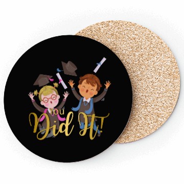 Discover Graduation Congratulation you did it Coasters