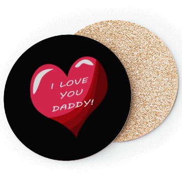 Discover i love daddy Coasters