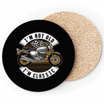 Discover Motorcycle Im Not Old Im Classic Coasters